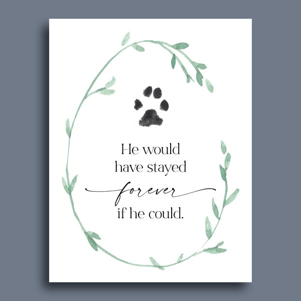 He Would Have Stayed Forever If He Could | Pet Loss Card | Card For Grieving Friend | Loss of Pet Keepsake | Sympathy Card For Loss of Dog