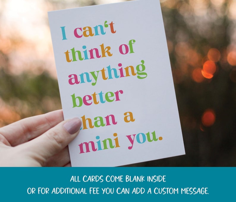 A cute and colorful baby shower card for new parents that says I can't think of anything better than a mini you.