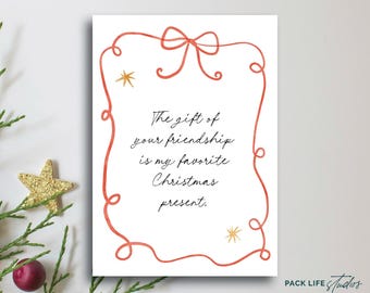 The Gift of Your Friendship is My Favorite Christmas Present | Holiday Card for Best Friend | Custom Christmas Greeting | Secret Santa Gift