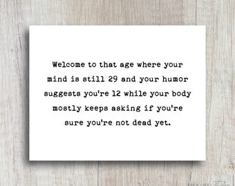 Welcome To That Age | Funny Birthday Card | Birthday Humor | Birthday Gift For Him | Best Friend Birthday Card | Getting Older Humor