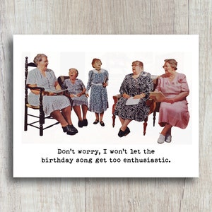 Funny Birthday Card: Ladies Singing, Birthday Humor