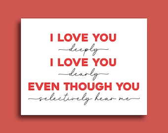 Funny Anniversary Card: Selective Hearing, Marriage Humor