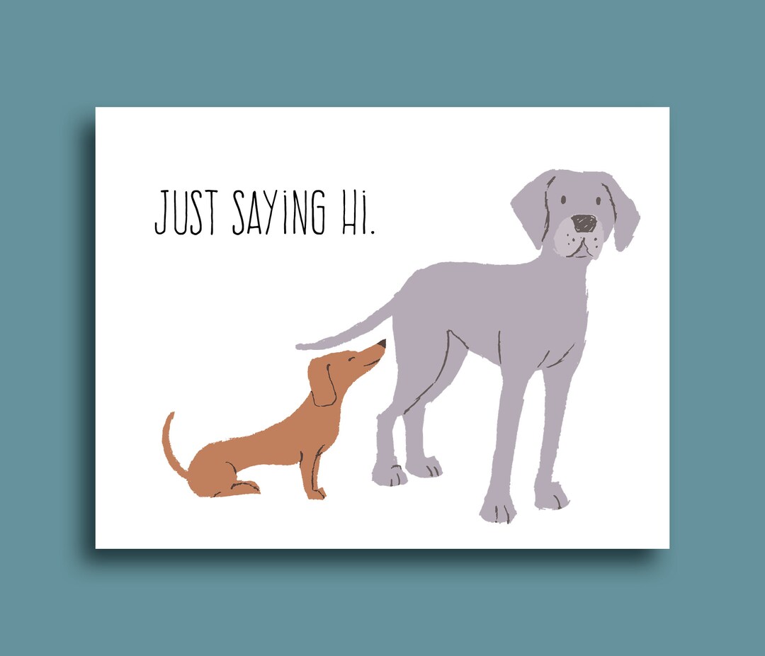 Just Saying Hi Greeting Card | Funny Dog Hello Card | Folded 5x6.5 ...