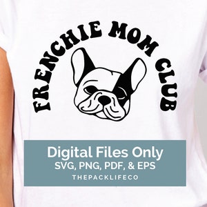 Frenchie Mom SVG | French Bulldog Mom PNG | Digital Files for Cricut | Instant Download Cutting Files | Frenchie Tshirt Design
