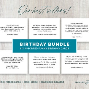 May include: A set of six funny birthday cards with different humorous messages. The cards are 5x7 inches and come with blank insides and envelopes.