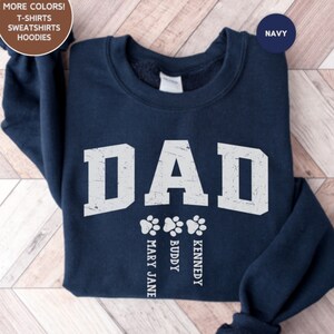 Custom Dog Dad Shirt Custom Dog Hoodies, Dog Parent Gift, Dog Name Sweatshirt, Dog Paw Sweatshirt, Pet Lovers Shirt, Pet Sweatshirt For Dog