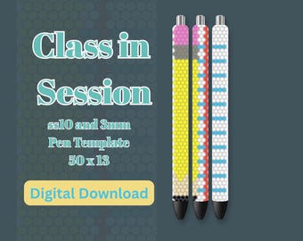May include: An image featuring three pen templates with colorful beaded designs. The pens are vertically aligned against a dark teal background. Text on the left reads "Class in Session," "ss10 and 3mm Pen Template 50 x 13," and "Digital Download."
