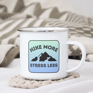 Hike More Stress Less Enamel Camping Mug Enamel Cup Mug for Hikers Mug Campers Cup Funny Mug for Hiker Camping Mug Hiking Inspirational Mug