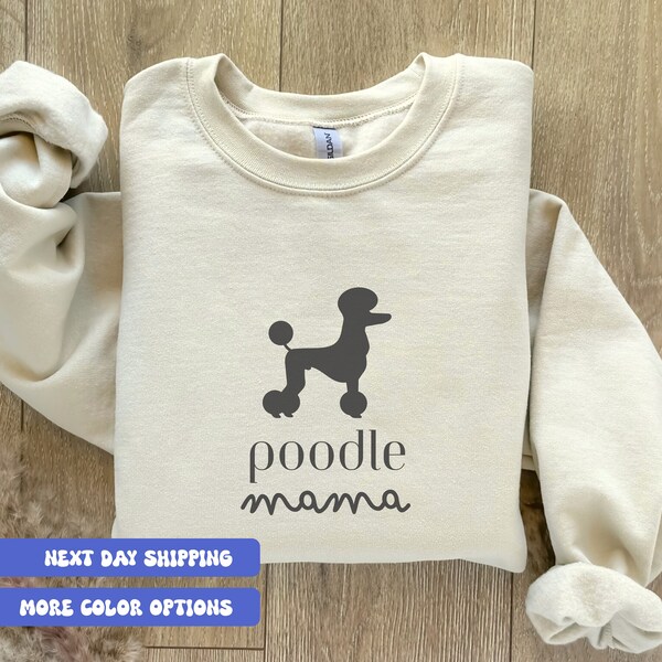 Poodle Mom Sweatshirt, Poodle Shirt, Poodle Mom Shirt, Gift for Poodle Owner, Dog Mama Shirt, Poodle Crewneck,Dog Mom Hoodie,Dog Lover Shirt