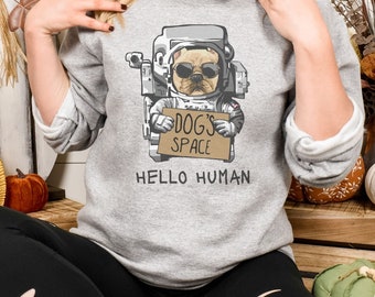 Dog's Space Hello Human T-shirt, Animal Lover Gift, Cute Dog Tee, Funny Graphic Shirt, Unique Gift Idea,