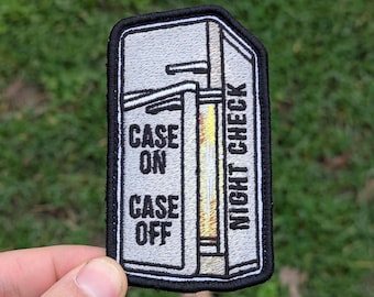 Case on, Case off Night Check Morale Patch 4"