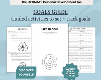 May include: A black and white printable goals guide with the text "The ULTIMATE Personal Development tool." and "GOALS GUIDE" in large, bold letters. The guide includes sections for goal setting, life bloom, and life focus areas. The guide is designed to help you live life well and works on a 90-day cycle.
