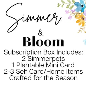 May include: White background with the words "Simmer & Bloom" in black script and bold font. The text "Subscription Box Includes:" is followed by a list of items. Floral watercolor design in the upper right corner.