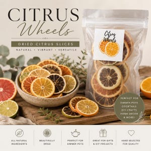 May include: A display of dried citrus slices, including oranges, lemons, and grapefruits. The image features a bowl of slices, a clear bag of slices, and whole citrus fruits. Text on the image reads "Citrus Wheels" and "Dried Citrus Slices."