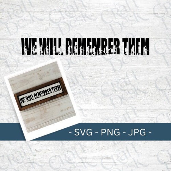 Anzac Day SVG | Soldier SVG | Remembrance Day SVG | We Will Remember Them | Design File | Digital File | Digital Download | Instant Download