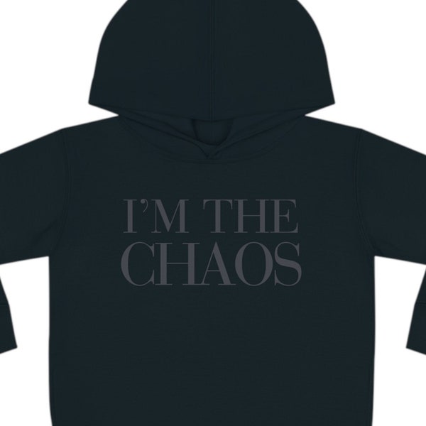 Toddler I'M THE CHAOS Hoodie / Pullover Fleece Hoodie / Toddler Hoodie / CHAOS