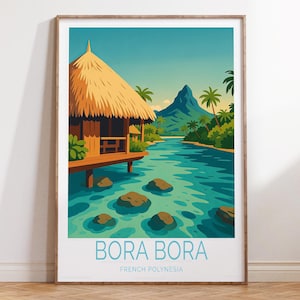 Bora Bora French Polynesia Travel Poster, Bora Bora Travel Print, French Polynesia Travel Wall Art, Home Decor, Birthday Gifts