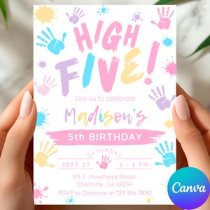 May include: A pastel-coloured birthday invitation with the words "HIGH FIVE!" and handprints. The invitation includes the text "Madison's 5th BIRTHDAY". The event details include the date, time, and location.
