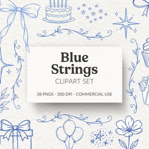May include: A digital graphic set titled Blue Strings Clipart Set featuring 38 PNGs at 300 DPI for commercial use. The design displays blue line art illustrations of bows, a birthday cake, stars, floral vines, balloons, and a flower.