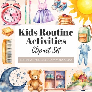 kids routine activities clipart set, alarm clock, toothbrushes, dress, shoes, sun, moon, pancakes, backpack, pajamas, comb, storybook, teddy bear