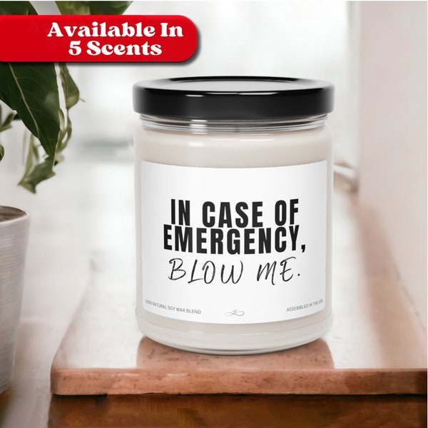 In Case of Emergency Blow Me Scented Candle Funny Candle 9oz Funny Saying Gift For Boyfriend Gift For Him