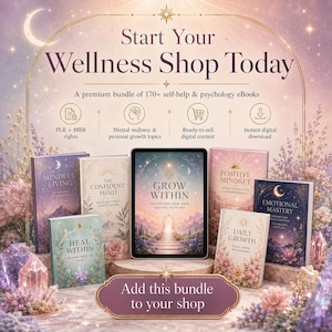 May include: A digital bundle of 170+ self-help and psychology eBooks titled Start Your Wellness Shop Today. The display features a tablet and several books with titles like Grow Within, Mindful Living, and Emotional Mastery, set against a floral background.