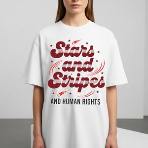 Stars and Stripes and Human Rights Tee, Speak Up Shirt, Feminist Fourth of July Shirt, Freedom for All Graphic, Comfort Colors T-Shirt USA