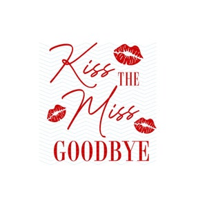 Descarga digital de Kiss the Miss Goodbye - Letrero imprimible para despedida de soltera - Decoración para despedida de soltera - Descarga instantánea con tema de lápiz labial rojo
