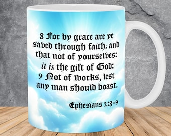 King James Bible Verse Mug Wrap 11oz & 15oz Mug Template, Jesus Christ Is God, Scripture Png, Ephesians 2:8,9, Christian Mug Sublimation Png