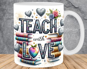 Glitter Teach With Love Books Mug Wrap 11oz & 15oz Mug Template, Mug Sublimation Design Mug Wrap Template PNG Instant Digital Download