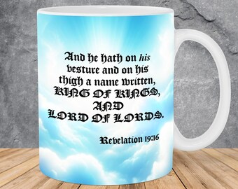 King James Bible Verse Mug Wrap 11oz & 15oz Mug Template, Jesus Christ Is God, Scripture, Revelation 19:16, Christian Mug Sublimation Png
