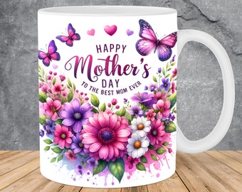 Happy Mother&#39;s Day To The Best Mom Mug Wrap 11oz & 15oz Mug Template, Mug Sublimation Design Mug Wrap Template PNG Instant Digital Download