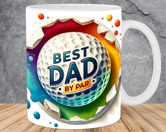 3D Golf Ball Best Dad By Par Mug Wrap 11oz & 15oz Mug Template, Mug Sublimation Design Mug Wrap Template PNG Instant Digital Download