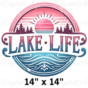 May include: A vintage-style round logo featuring a sunset and lake scene. The logo is in shades of pink, blue, and white with the text "LAKE LIFE" in a stylised font. The logo is 14 inches by 14 inches.