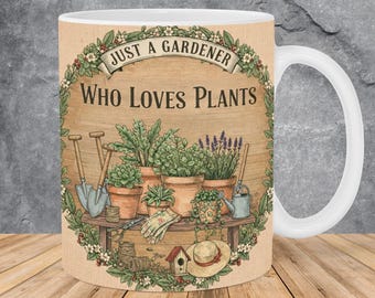 Just A Gardener Who Loves Plants Mug Wrap 11oz & 15oz Mug Template, Mug Sublimation Design Mug Wrap Template PNG Instant Digital Download