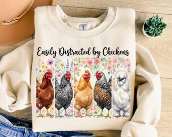 Easily Distracted By Chickens Png, Chicken Png, Flowers Sublimation, Trendy Png, Sublimation Design, T-Shirt Design, Sweatshirt Png