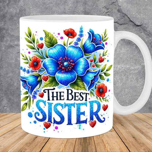 The Best Sister Blue Flowers Mug Wrap 11oz & 15oz Mug Template, Flower Mug Sublimation Design Mug Wrap Template PNG Instant Digital Download