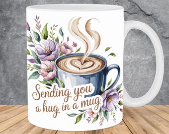 Sending You A Hug In A Mug Mug Wrap 11oz & 15oz Mug Template, Flower Mug Sublimation Design Mug Wrap Template PNG Instant Digital Download