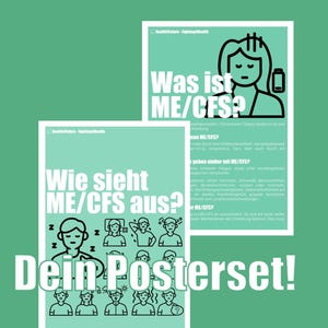 Op de afbeelding: Twee posters met zwart-wit illustraties en tekst in het Duits. De eerste poster heeft een vrouw met een vermoeide uitdrukking en de tekst "Was ist ME/CFS?" De tweede poster heeft een persoon met een vermoeide uitdrukking en de tekst "Wie sieht ME/CFS aus?" Beide posters hebben de tekst "Dein Posterset!" onderaan.