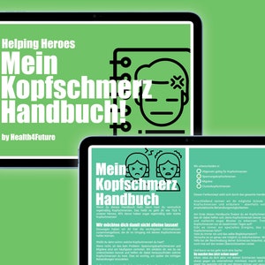 以下が含まれることがあります： デジタルタブレットの画面に、緑色の背景に「Helping Heroes」と「Mein Kopfschmerz Handbuch!」という黒いテキストが表示されています。「by Health4Future」というテキストも黒で表示されています。タブレットの画面には、頭痛のためのデジタルガイドが表示されています。