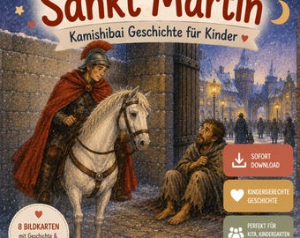 May include: A digital illustration of Saint Martin on a white horse meeting a person in need, with the text "Sankt Martin Kamishibai Geschichte für Kinder", "8 Bildkarten mit Geschichte & Gesprächsimpulsen", "SOFORT DOWNLOAD", "KINDERGERECHTE GESCHICHTE", and "PERFEKT FÜR KITA, KINDERGARTEN UND VORSCHULE".