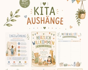May include: A collection of printable daycare posters featuring the text KITA AUSHÄNGE and 60+ VORLAGEN ZUM AUSDRUCKEN. The designs include illustrations of a bear, rabbit, penguin, and giraffe, with various headers like EINGEWÖHNUNG, HERZLICH WILLKOMMEN, and MITBRINGLISTE.