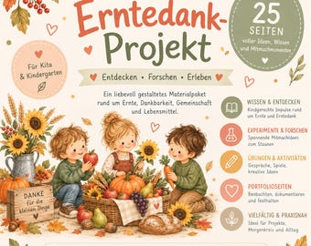 May include: A harvest-themed educational project document titled Unser Erntedank-Projekt, featuring illustrations of three children with pumpkins, sunflowers, apples, and grapes. The layout includes text sections, icons, and autumn leaves on a cream background.