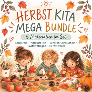 Könnte beinhalten: Eine digitale Grafik mit dem Titel HERBST KITA MEGA BUNDLE 5 Materialien im Set, die drei Kinder beim Basteln mit Herbstblättern, Tannenzapfen und Äpfeln zeigt. Der Text umfasst Legekreis, Apfelprojekt, Scherenführerschein, Bastelvorlagen und Herbstwoche.
