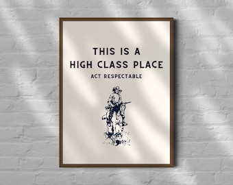 Funny Western Art Print: High Class Place, Ranch Decor (Digital Download)