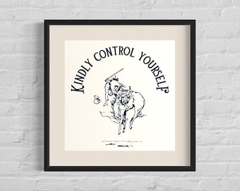 Kindly Control Yourself Western Art Print, Southwestern Home Decor (Digital Download)