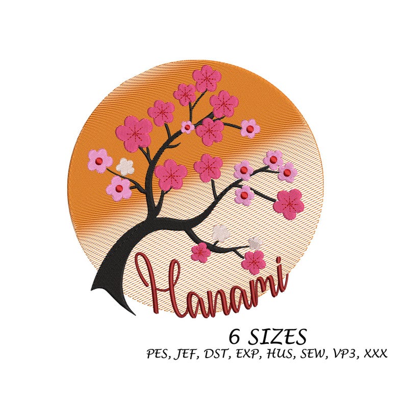 May include: An embroidery design of a pink cherry blossom tree with the word "Hanami" written below. The design is in a circle with an orange and white gradient background. The text "6 SIZES" and "PES, JEF, DST, EXP, HUS, SEW, VP3, XXX" is below the design.