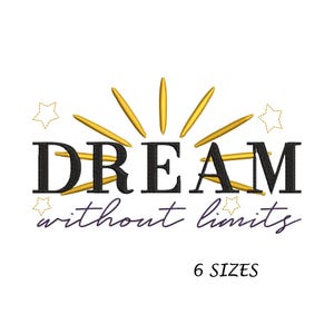 Op de afbeelding: Zwart en gouden borduurontwerp met de tekst "DREAM without limits" met een gestileerde zonsopgang en sterren. 6 maten zijn beschikbaar.