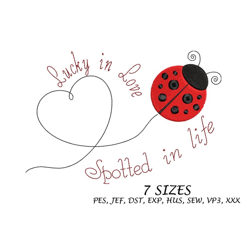 May include: A red ladybird with black spots and a black head, with the words "Lucky in Love Spotted in Life" and a heart-shaped line. The image also includes the text "7 SIZES".