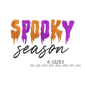 May include: An embroidered design with the words "SPOOKY season" in orange and purple dripping letters. Below the text are the words "6 SIZES" and embroidery file formats.
